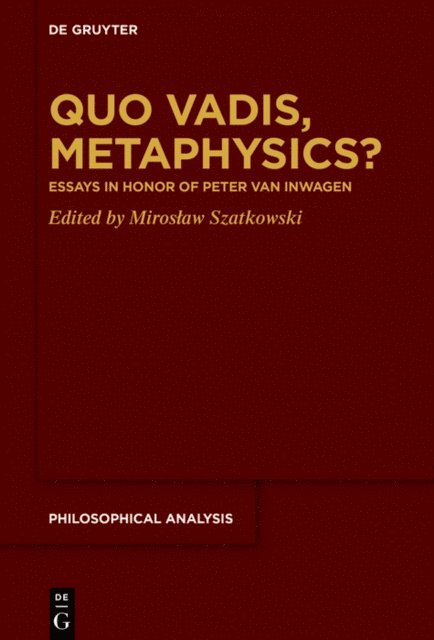 Miroslaw Szatkowski - Quo Vadis, Metaphysics?, E-bok