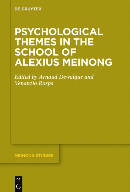 Venanzio Raspa, Arnaud Dewalque - Psychological Themes in the School of Alexius Meinong, E-bok