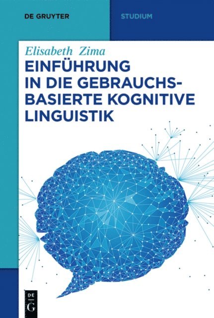 Elisabeth Zima - Einführung in die gebrauchsbasierte Kognitive Linguistik, E-bok
