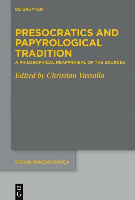 Christian Vassallo - Presocratics and Papyrological Tradition, E-bok
