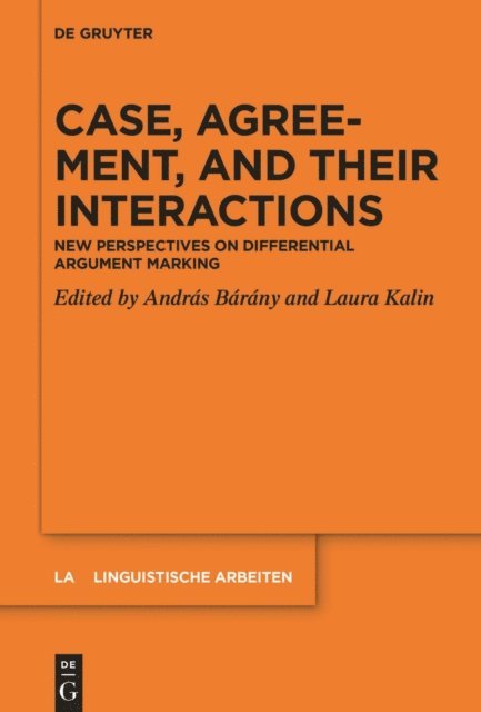 Laura Kalin, Andras Barany - Case, Agreement, and their Interactions, E-bok