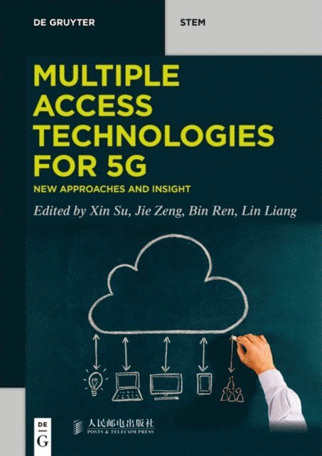 Lin Liang, Bin Ren, Xin Su, Jie Zeng - Multiple Access Technologies for 5G, E-bok