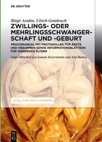 Schwangerschaft, Geburt und Wochenbett von Zwillingen und höhergradigen Mehrlingen