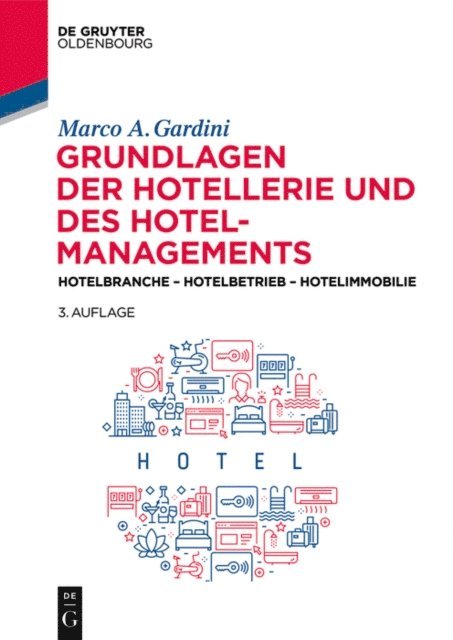 Marco A. Gardini - Grundlagen der Hotellerie und des Hotelmanagements, E-bok
