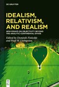 Idealism, Relativism, and Realism