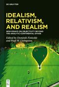Idealism, Relativism and Realism