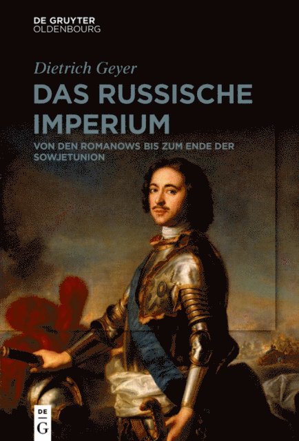 Dietrich Geyer, Rainer Lindner, Jorg Baberowski - Das russische Imperium, E-bok
