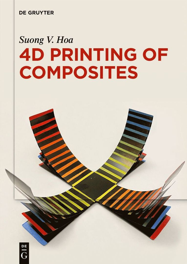 Suong V. Hoa - 4D Printing of Composites, Inbunden