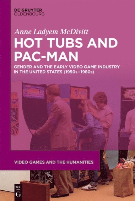 Anne Ladyem McDivitt - Hot Tubs and Pac-Man, E-bok