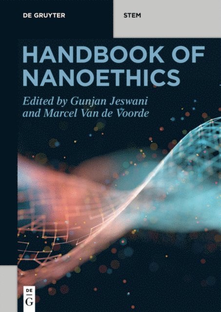 Marcel Van de Voorde, Gunjan Jeswani - Handbook of Nanoethics, E-bok