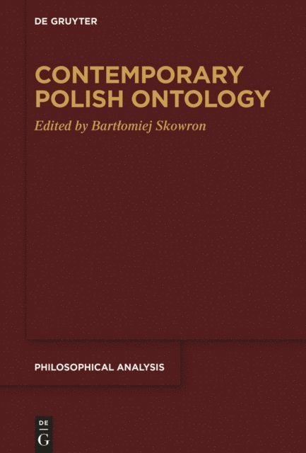 Bartlomiej Skowron - Contemporary Polish Ontology, E-bok