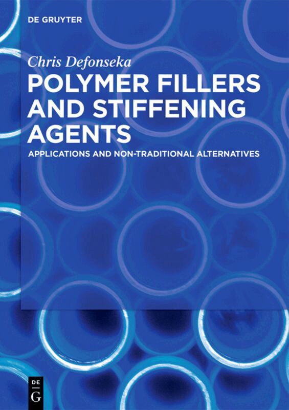 Chris Defonseka - Polymer Fillers and Stiffening Agents, Inbunden