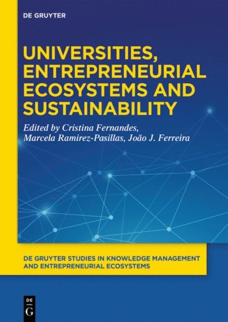 Joao J. Ferreira, Marcela Ramirez-Pasillas, Cristina Fernandes - Universities, Entrepreneurial Ecosystems, and Sustainability, E-bok