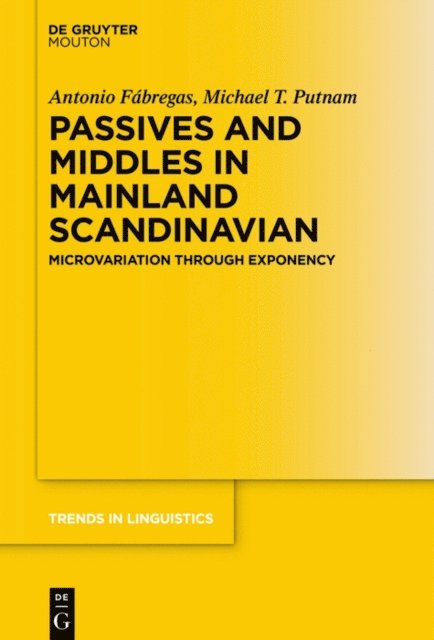 Michael T. Putnam, Antonio Fabregas - Passives and Middles in Mainland Scandinavian, E-bok