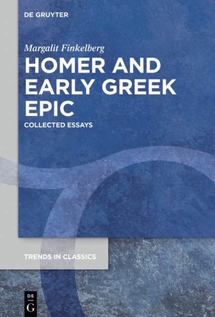 Margalit Finkelberg - Homer and Early Greek Epic, E-bok