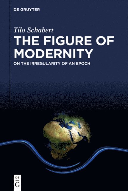 Tilo Schabert - Figure of Modernity, E-bok