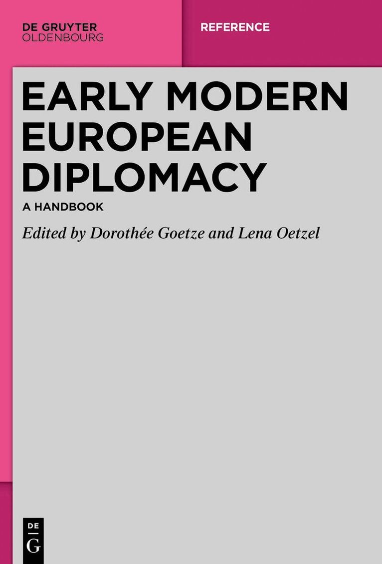 Dorothée Goetze, Lena Oetzel - Early Modern European Diplomacy, Inbunden