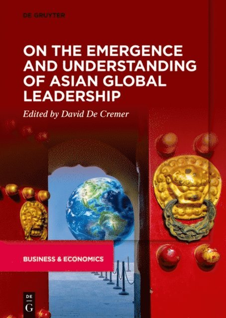 David De Cremer - On the Emergence and Understanding of Asian Global Leadership, E-bok