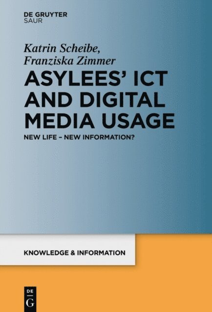 Franziska Zimmer, Katrin Scheibe - Asylees' ICT and Digital Media Usage, E-bok