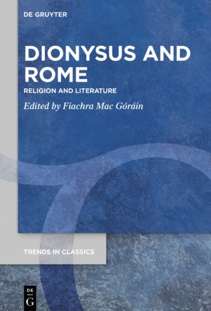 Fiachra Mac Gorain - Dionysus and Rome, E-bok
