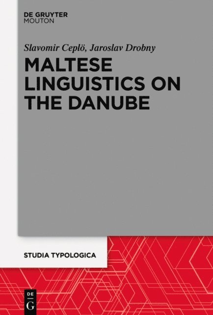 Jaroslav Drobny, Slavomir Ceplo - Maltese Linguistics on the Danube, E-bok