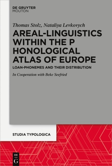 Nataliya Levkovych, Thomas Stolz - Areal Linguistics within the Phonological Atlas of Europe, E-bok