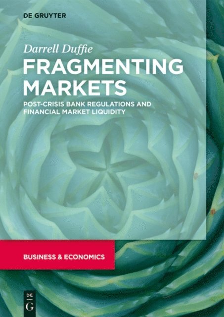 Darrell Duffie - Fragmenting Markets, E-bok