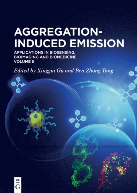 Ben Zhong Tang, Xinggui Gu - Aggregation-Induced Emission, E-bok
