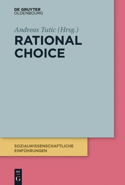Andreas Tutic - Rational Choice, E-bok