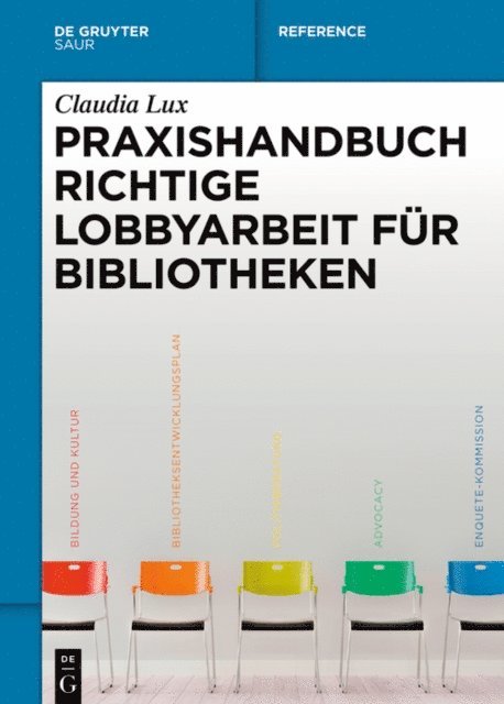 Claudia Lux - Praxishandbuch Richtige Lobbyarbeit für Bibliotheken, E-bok