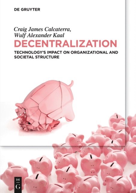 Wulf Kaal, Craig Calcaterra - Decentralization, E-bok