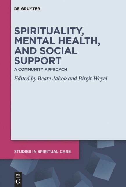 Birgit Weyel, Beate Jakob - Spirituality, Mental Health, and Social Support, E-bok
