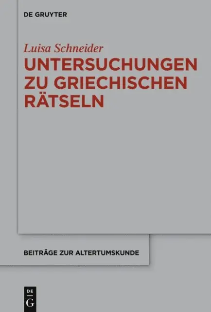 Luisa Schneider - Untersuchungen zu antiken griechischen Rätseln, E-bok. Tillgänglighet: Lägg i varukorg
