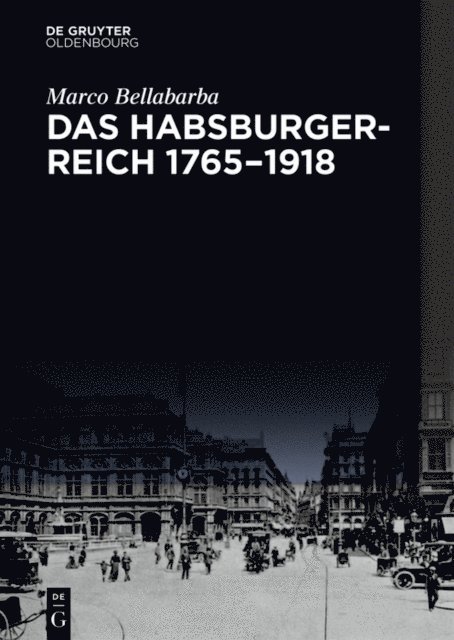 Marco Bellabarba - Das Habsburgerreich 1765–1918, E-bok
