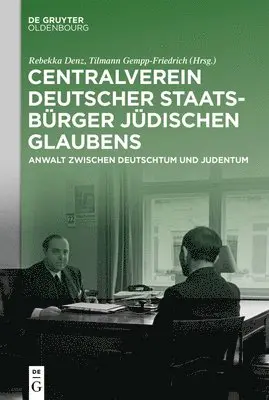 Rebekka Denz, Tilmann Gempp-Friedrich - Centralverein Deutscher Staatsbürger Jüdischen Glaubens, Inbunden. Tillgänglighet: Tillfälligt slut