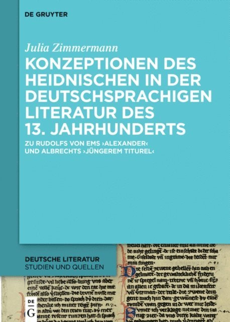 Julia Zimmermann - Konzeptionen des Heidnischen in der deutschsprachigen Literatur des 13. Jahrhunderts, E-bok
