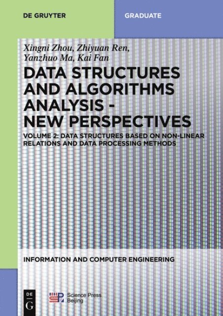 Xiang Ji, Kai Fan, Yanzhuo Ma, Zhiyuan Ren, Xingni Zhou - Data structures based on non-linear relations and data processing methods, E-bok
