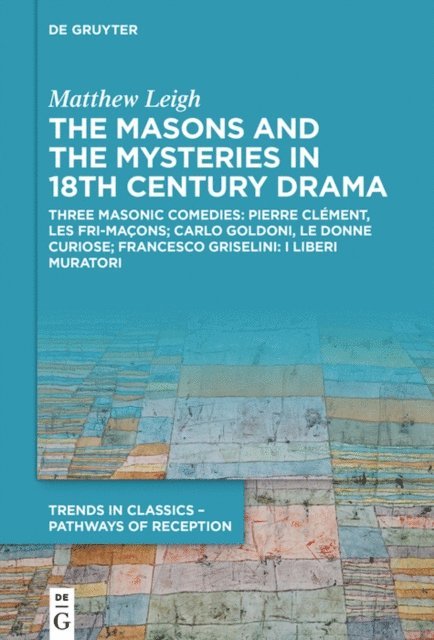 Matthew Leigh - Masons and the Mysteries in 18th Century Drama, E-bok