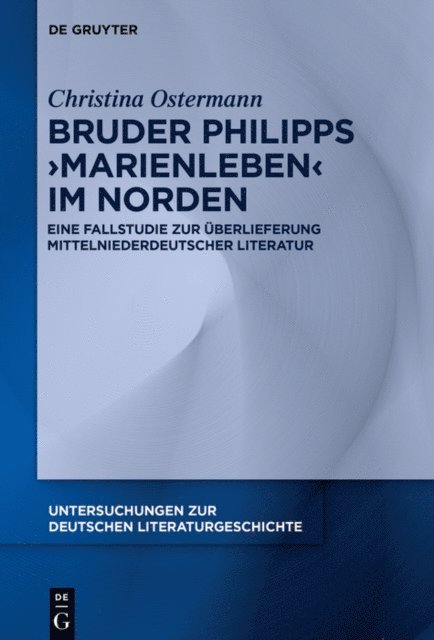 Christina Ostermann - Bruder Philipps 'Marienleben' im Norden, E-bok