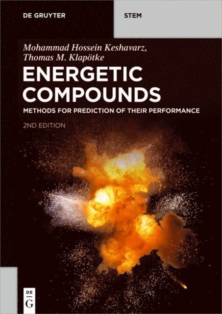 Thomas M. Klapotke, Mohammad Hossein Keshavarz - Energetic Compounds, E-bok