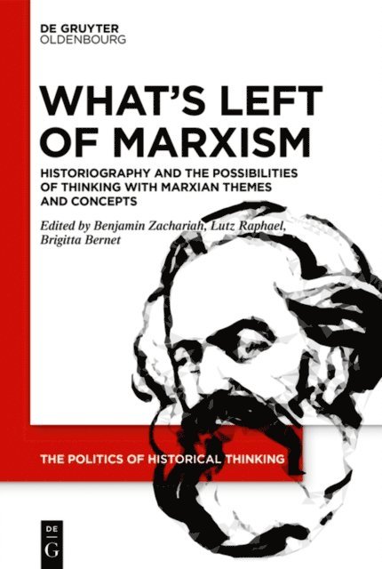 Brigitta Bernet, Lutz Raphael, Benjamin Zachariah - What's Left of Marxism, E-bok