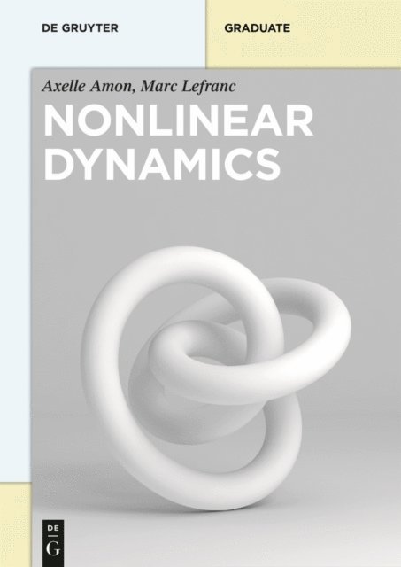 Marc Lefranc, Axelle Amon - Nonlinear Dynamics, E-bok