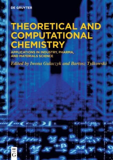 Bartosz Tylkowski, Iwona Gulaczyk - Theoretical and Computational Chemistry, E-bok