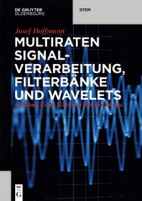 Multiraten Signalverarbeitung, FilterbÃ¿nke und Wavelets