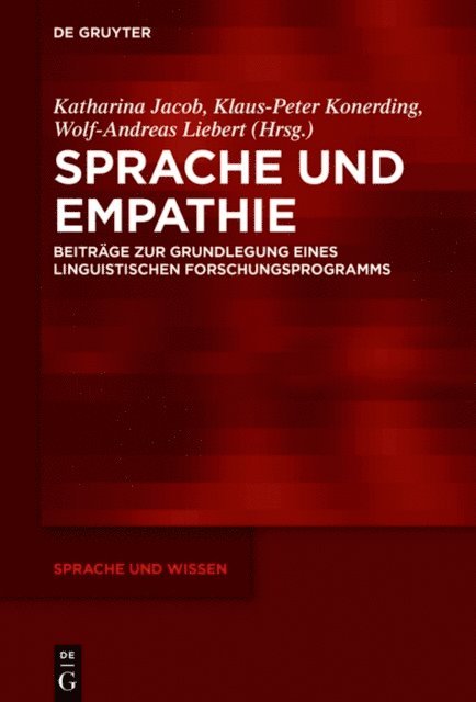 Wolf-Andreas Liebert, Klaus-Peter Konerding, Katharina Jacob - Sprache und Empathie, E-bok