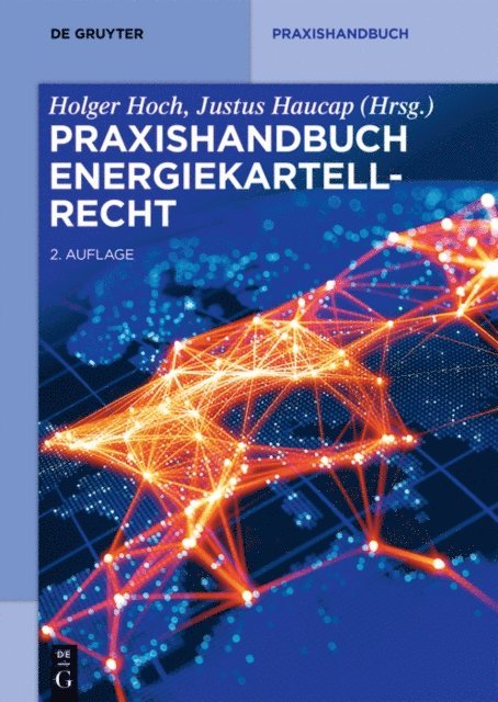 Justus Haucap, Holger Hoch - Praxishandbuch Energiekartellrecht, E-bok
