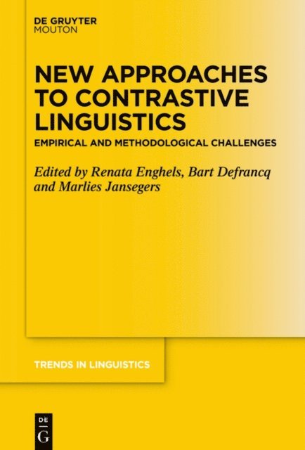 Marlies Jansegers, Bart Defrancq, Renata Enghels - New Approaches to Contrastive Linguistics, E-bok