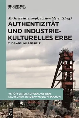 Michael Farrenkopf, Torsten Meyer - Authentizität Und Industriekulturelles Erbe, Inbunden. Tillgänglighet: Tillfälligt slut