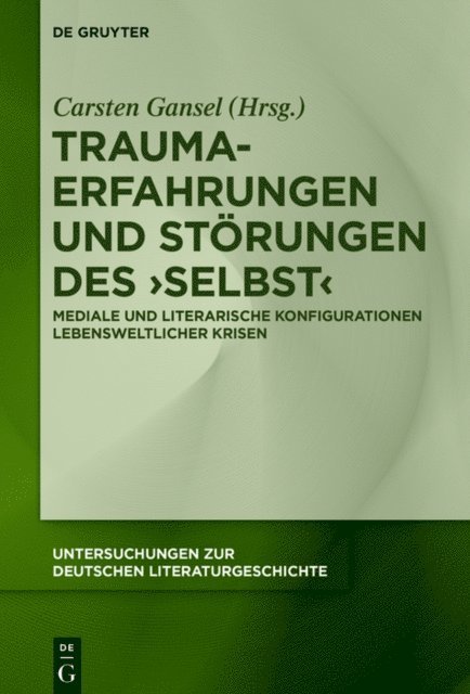 Carsten Gansel - Trauma-Erfahrungen und Störungen des ‚Selbst‘, E-bok