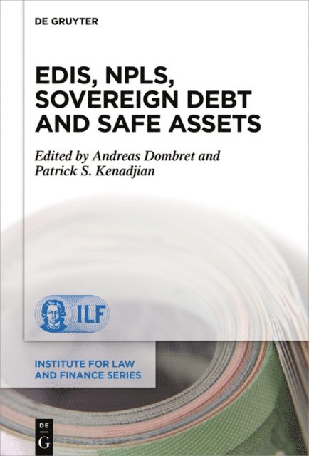 Patrick S. Kenadjian, Andreas Dombret - EDIS, NPLs, Sovereign Debt and Safe Assets, E-bok